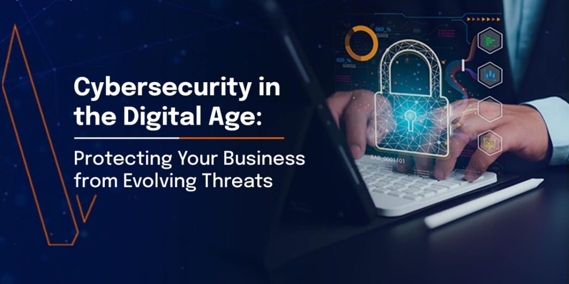 Cybersecurity in the Digital Age: Protecting Yourself and Your Business