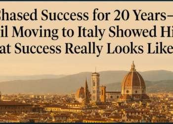 He Chased Success for 20 Years—Until Moving to Italy Showed Him What Success Really Looks Like